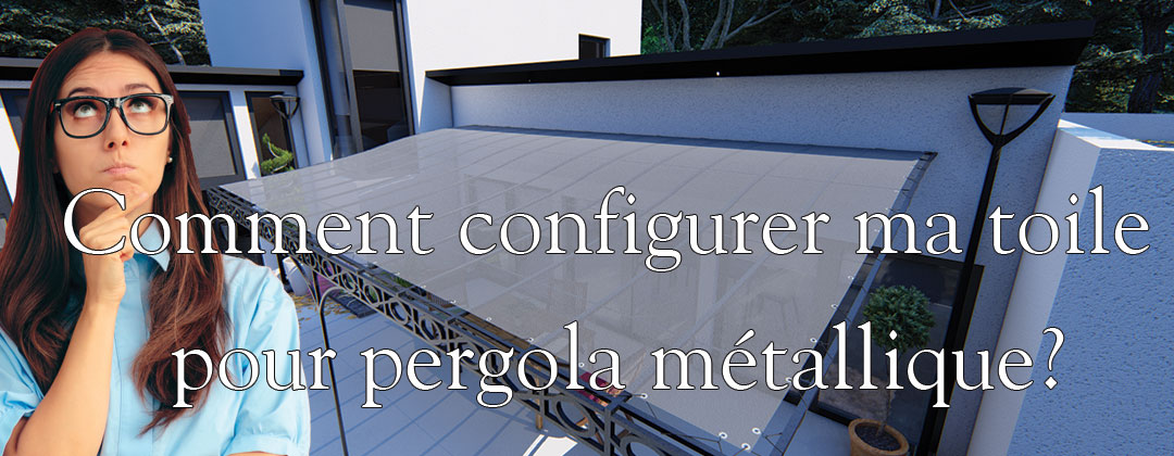 configurateur toile pergola métal